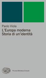L' Europa moderna. Storia di un'identità