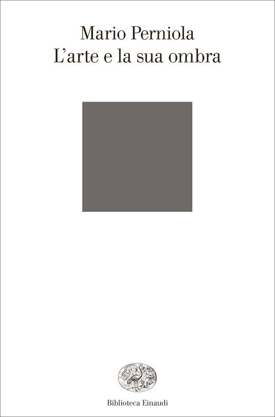 L' arte e la sua ombra - Mario Perniola - ebook