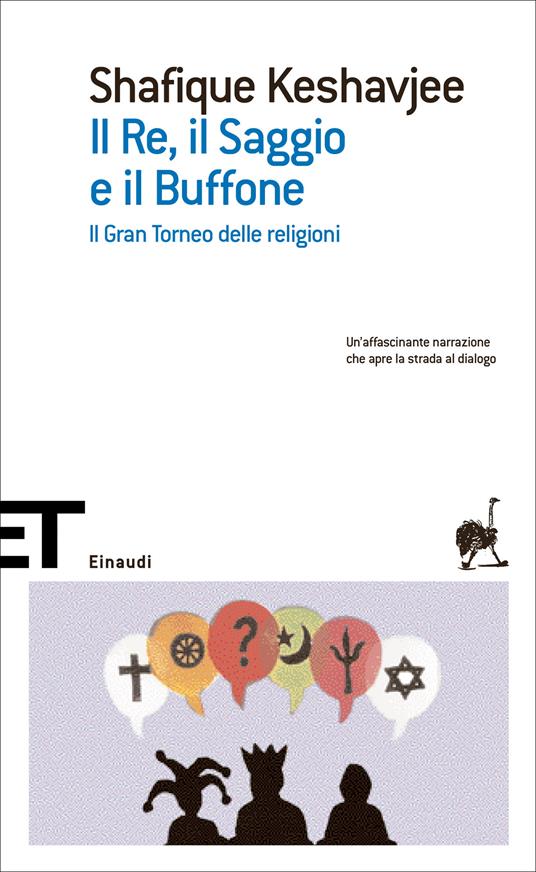 Il re, il saggio e il buffone. Il gran torneo delle religioni - Shafique Keshavjee,Chiara Bongiovanni - ebook