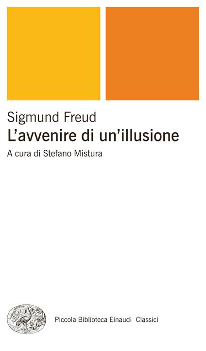 L' avvenire di un'illusione - Sigmund Freud,Stefano Mistura,E. Ganni - ebook
