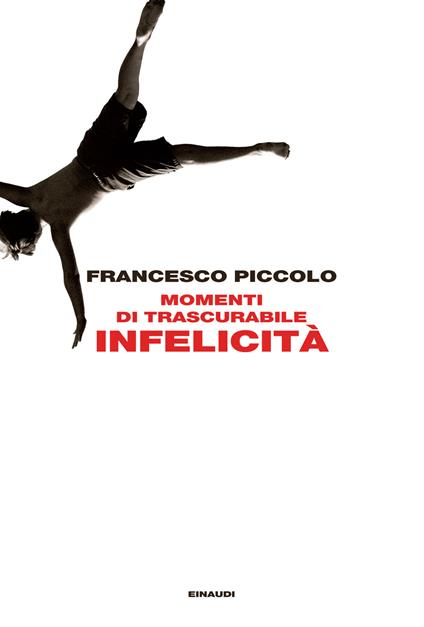 Momenti di trascurabile infelicità - Francesco Piccolo - ebook