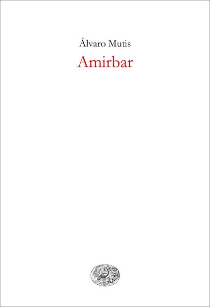 Amirbar - Álvaro Mutis,Fulvia Bardelli - ebook