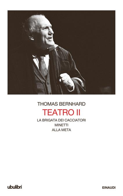 Teatro. Vol. 2 - Thomas Bernhard,Eugenio Bernardi,Italo Alighiero Chiusano,Umberto Gandini - ebook