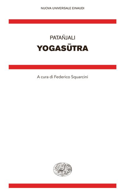 Yoga sutra - Patañjali,Federico Squarcini,Gianni Pellegrini - ebook