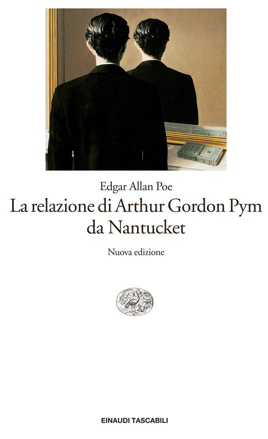La relazione di Arthur Gordon Pym da Nantucket - Edgar Allan Poe,Susanna Basso,Gabriele Baldini - ebook