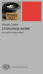 L' insicurezza sociale. Che significa essere protetti?