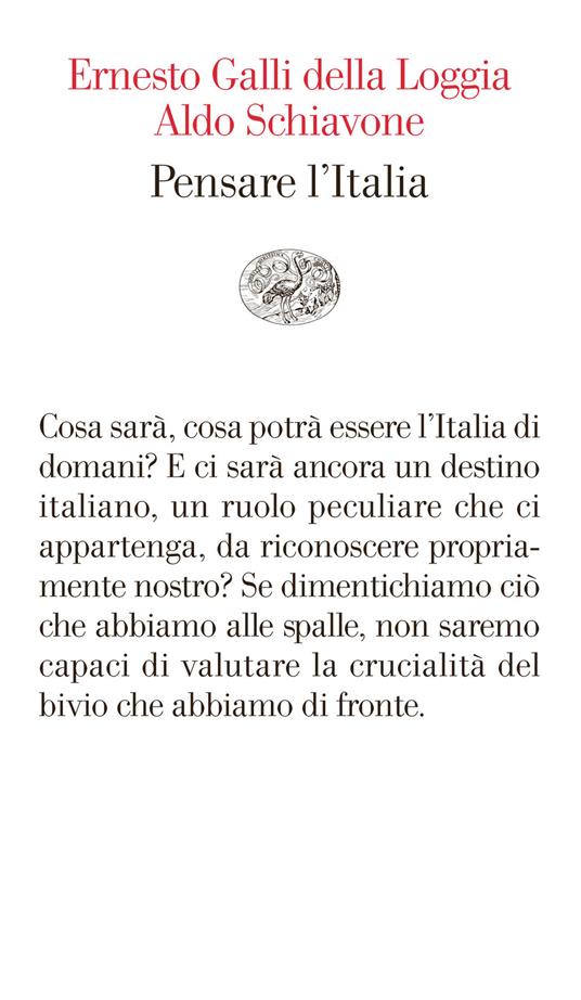 Pensare l'Italia - Ernesto Galli Della Loggia,Aldo Schiavone - ebook