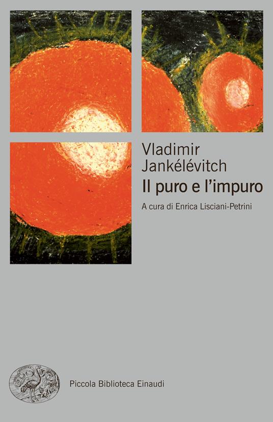 Il puro e l'impuro - Vladimir Jankélévitch,Enrica Lisciani-Petrini,Valeria Zini - ebook