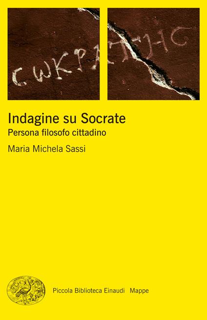 Indagine su Socrate. Persona, filosofo, cittadino - Maria Michela Sassi - ebook