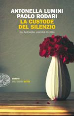 La custode del silenzio. «Io, Antonella, eremita di città»