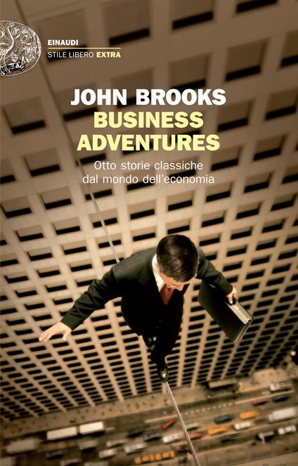 Business adventures. Otto storie classiche dal mondo dell'economia - John Brooks,Carla Palmieri - ebook