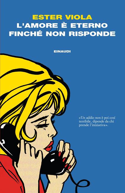 L' amore è eterno finché non risponde - Ester Viola - ebook