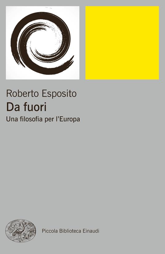 Da fuori. Una filosofia per l'Europa - Roberto Esposito - ebook