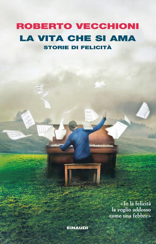 La vita che si ama. Storie di felicità - Roberto Vecchioni - ebook