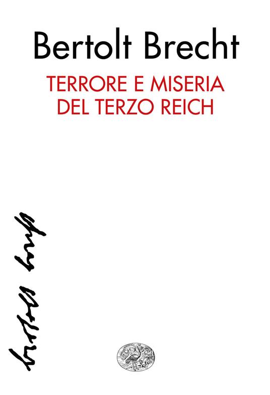 Terrore e miseria del Terzo Reich - Bertolt Brecht,Emilio Castellani,Federico Federici - ebook