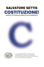 Costituzione! Perché attuarla è meglio che cambiarla