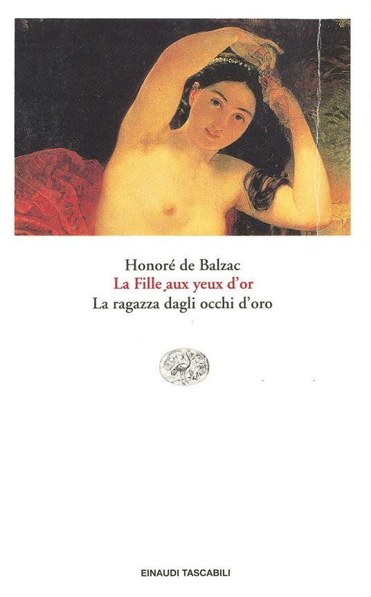 La fille aux yeux d'or-La ragazza dagli occhi d'oro - Honoré de Balzac,Mariolina Bongiovanni Bertini,Paola Masino - ebook