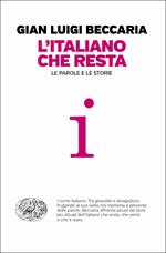 L' italiano che resta. Le parole e le storie