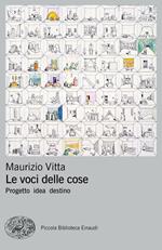 Le voci delle cose. Progetto idea destino