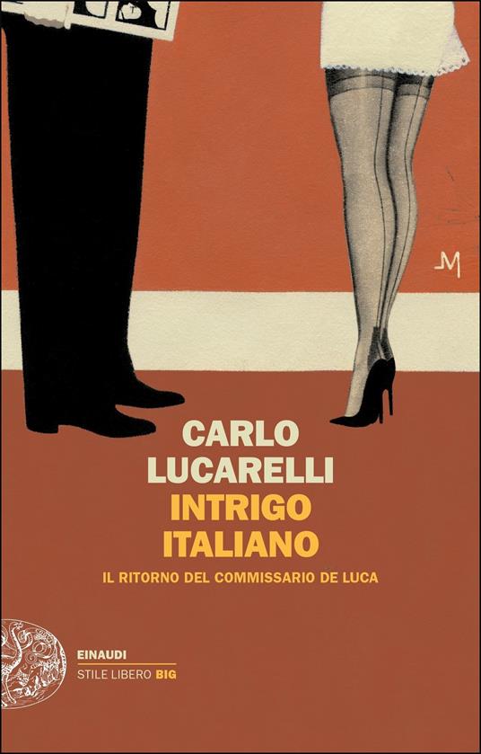 Intrigo italiano. Il ritorno del commissario De Luca - Carlo Lucarelli - ebook