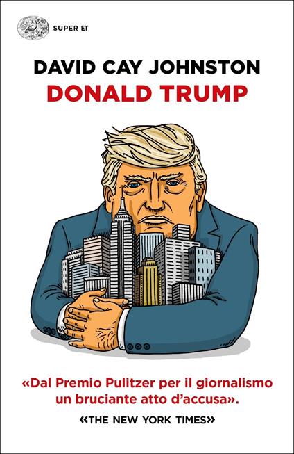 Donald Trump - David Cay Johnston,Emilia Benghi,Stefano Massaron,Andrea Mattacheo - ebook