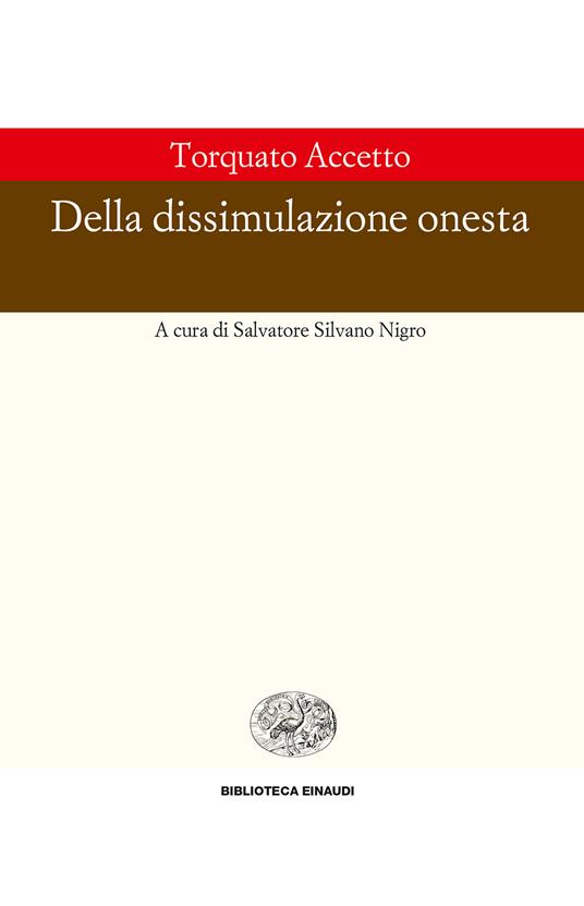 Della dissimulazione onesta - Torquato Accetto,Salvatore Silvano Nigro - ebook