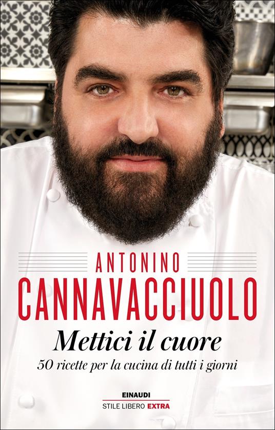 Mettici il cuore. 50 ricette per la cucina di tutti i giorni - Antonino Cannavacciuolo,Stefano Fusaro - ebook