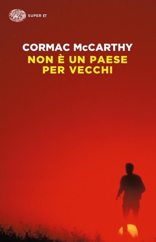 Non è un paese per vecchi - Cormac McCarthy,Martina Testa - ebook