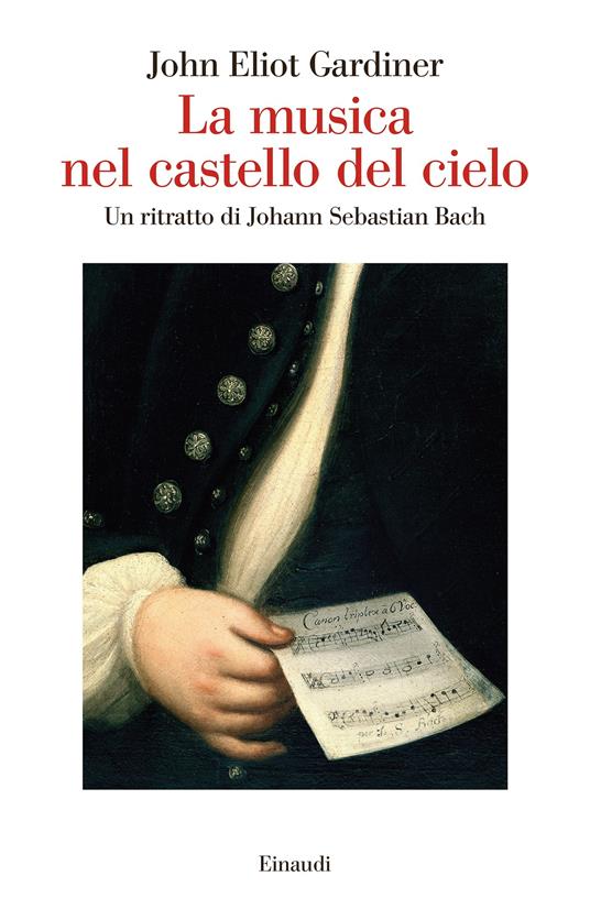 La musica nel castello del cielo. Un ritratto di Johann Sebastian Bach - John Eliot Gardiner,Luca Lamberti - ebook