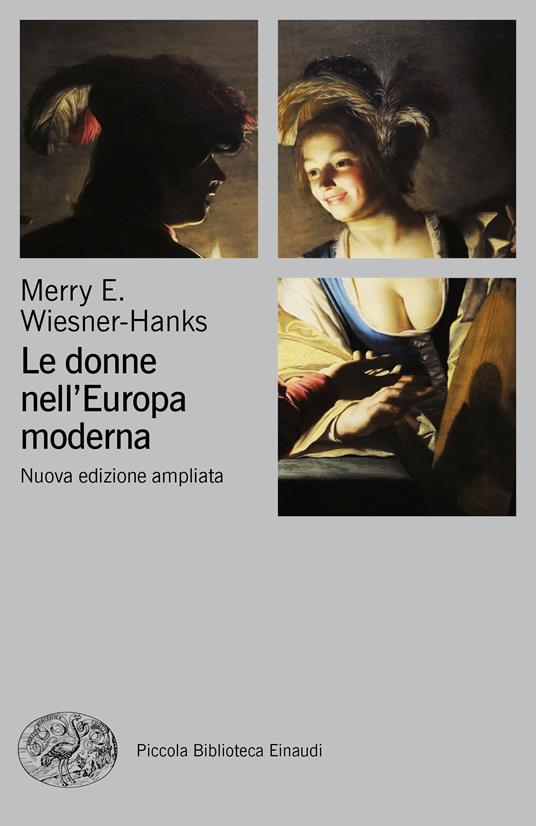 Le donne nell'Europa moderna 1500-1750. Ediz. ampliata - Merry E. Wiesner-Hanks,Daniela Aragno,Cristina Spinoglio - ebook