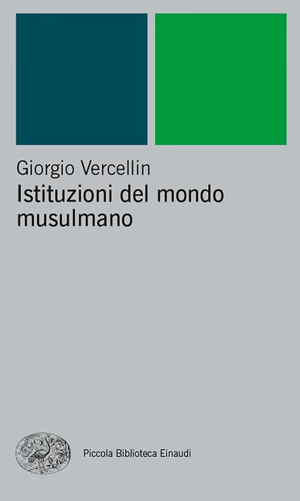 Istituzioni del mondo musulmano - Giorgio Vercellin - ebook