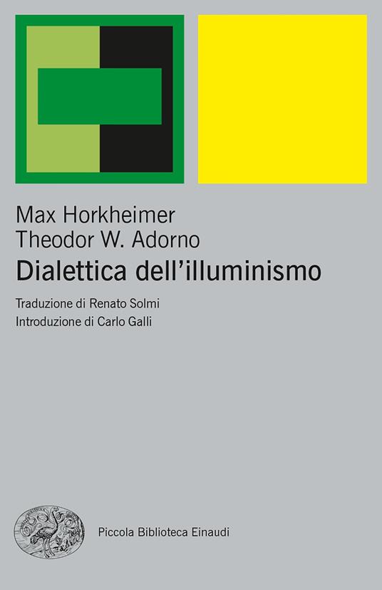 Dialettica dell'illuminismo - Theodor W. Adorno,Max Horkheimer,Renato Solmi - ebook
