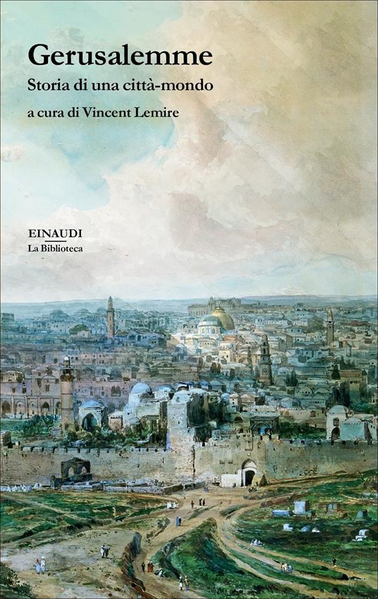 Gerusalemme. Storia di una città-mondo - Katell Berthelot,Vincent Lemire,Julien Loiseau,Yann Potin - ebook