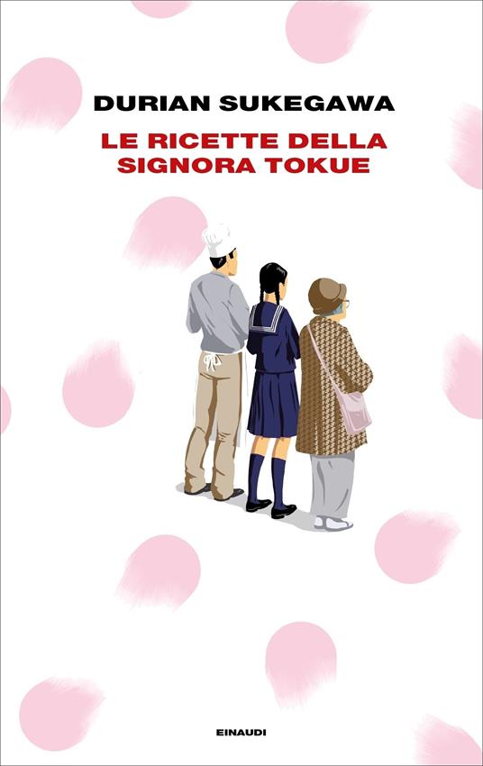Le ricette della signora Tokue - Durian Sukegawa,Laura Testaverde - ebook