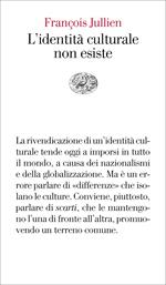 L' identità culturale non esiste