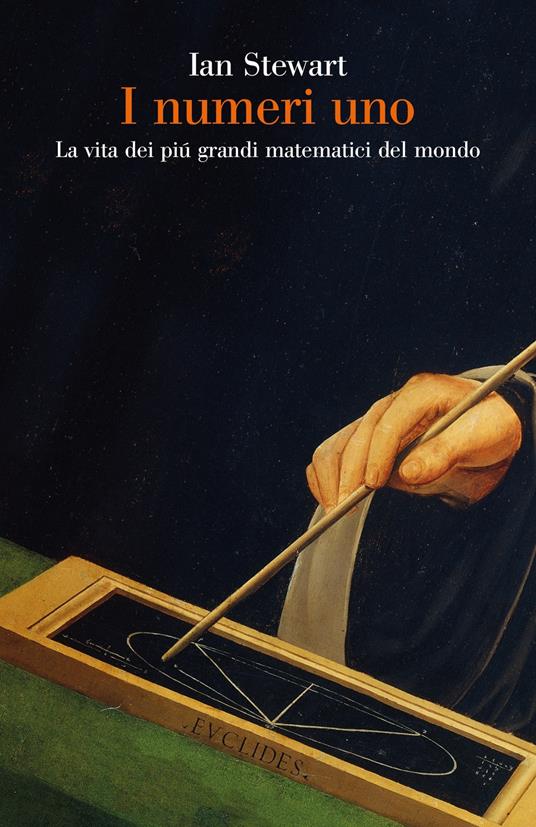 I numeri uno. La vita dei più grandi matematici del mondo - Ian Stewart,Daniele A. Gewurz - ebook