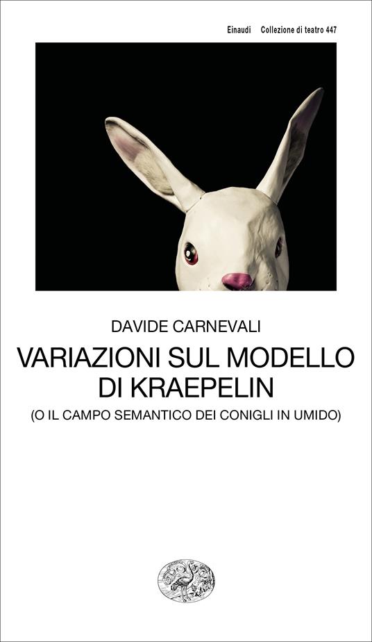 Variazioni sul modello di Kraepelin (o il campo semantico dei conigli in umido) - Davide Carnevali - ebook