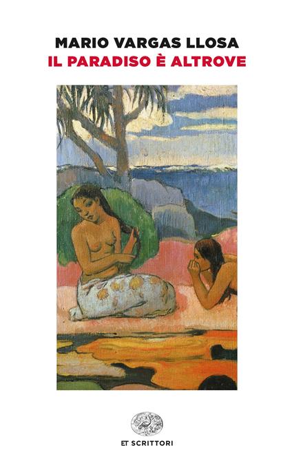 Il Paradiso è altrove - Mario Vargas Llosa,Glauco Felici - ebook