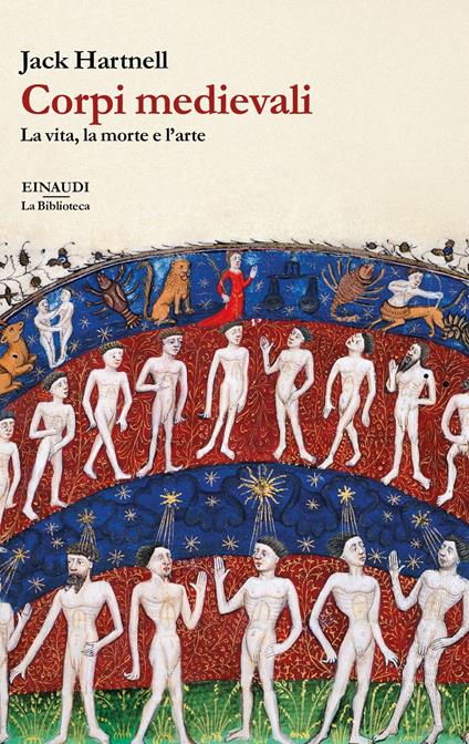 Corpi medievali. La vita, la morte e l'arte - Jack Hartnell,Luca Bianco - ebook