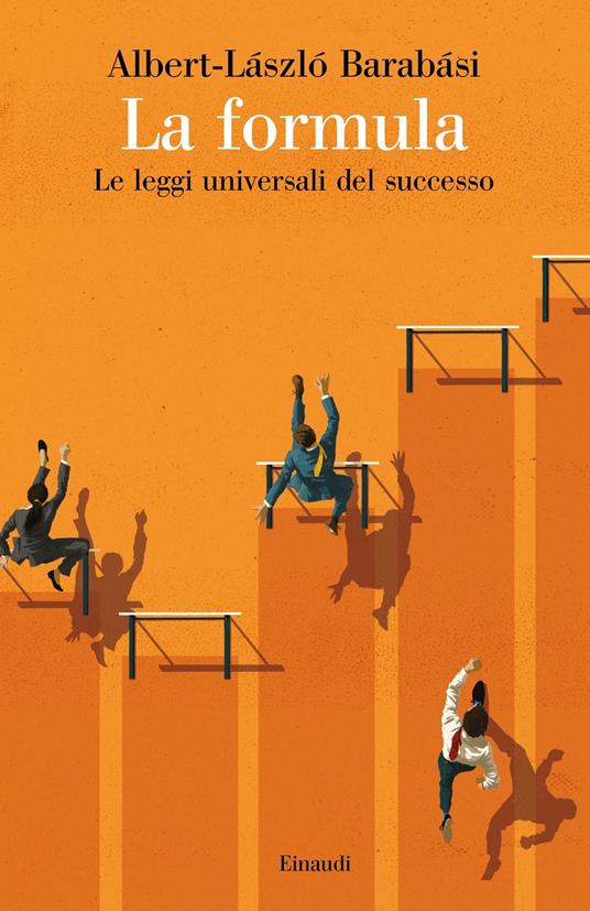 La formula. Le leggi universali del successo - Albert-László Barabási,Simonetta Frediani - ebook