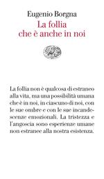 La follia che è anche in noi