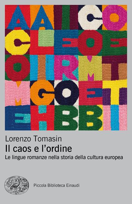 Il caos e l'ordine. Le lingue romanze nella storia della cultura europea - Lorenzo Tomasin - ebook
