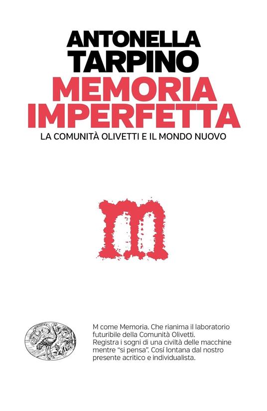 Memoria imperfetta. La comunità Olivetti e il mondo nuovo - Antonella Tarpino - ebook