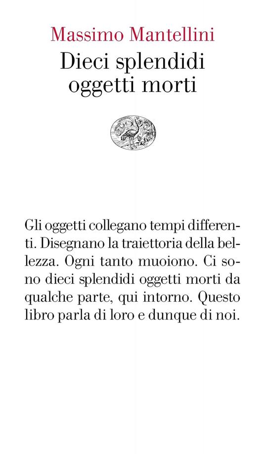 Dieci splendidi oggetti morti - Massimo Mantellini - ebook