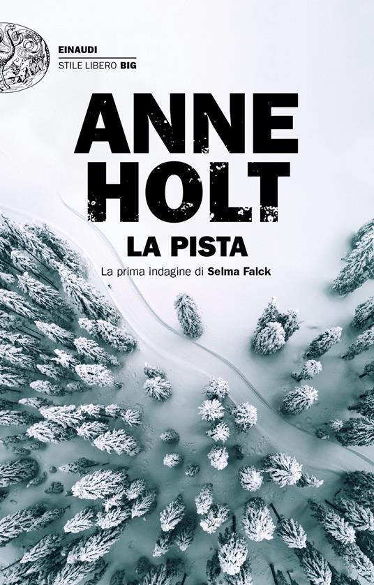 La pista. La prima indagine di Selma Falck - Anne Holt,Margherita Podestà Heir - ebook
