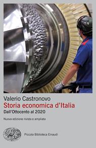Storia economica d'Italia. Dall'Ottocento al 2020. Nuova ediz.