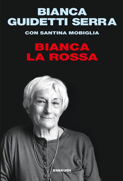 Bianca la rossa - Bianca Guidetti Serra,Santina Mobiglia - ebook