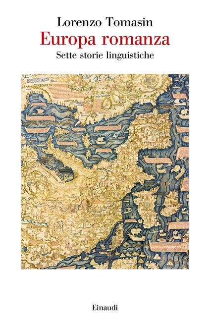 Europa romanza. Sette storie linguistiche - Lorenzo Tomasin - ebook