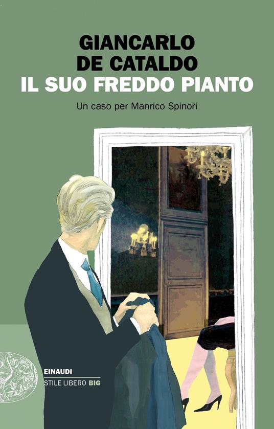Il suo freddo pianto. Un caso per Manrico Spinori - Giancarlo De Cataldo - ebook