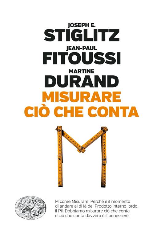 Misurare ciò che conta. Al di là del Pil - Martine Durand,Jean-Paul Fitoussi,Joseph E. Stiglitz,Lorenza Chiesara - ebook